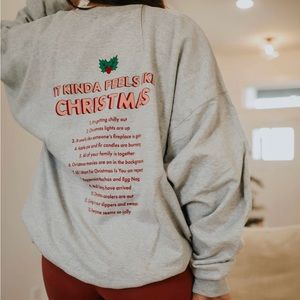 It kinda feels like Christmas crewneck nwt medium